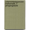 Unterrichtssequenzen Mathematik. 7. Jahrgangsstufe door Onbekend