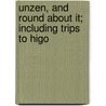 Unzen, And Round About It; Including Trips To Higo door Unknown Author
