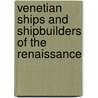Venetian Ships and Shipbuilders of the Renaissance by Frederic Chapin Lane