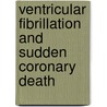 Ventricular Fibrillation and Sudden Coronary Death door Mina Rajskina