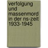 Verfolgung Und Massenmord In Der Ns-zeit 1933-1945 door Dieter Pohl