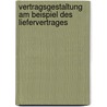 Vertragsgestaltung am Beispiel des Liefervertrages by Harald Suer