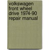 Volkswagen Front Wheel Drive 1974-90 Repair Manual door Chilton'S. Automotives Editorial