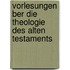 Vorlesungen Ber Die Theologie Des Alten Testaments