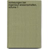 Vorlesungen Ber Ingenieur-Wissenschaften, Volume 1 door Georg Christoph Mehrtens