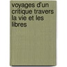 Voyages D'Un Critique Travers La Vie Et Les Libres door Philarète Chasles