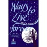 Ways To Live Forever Hardcover Educational Edition door Sally Nicholls