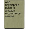 Web Developer's Guide To Amazon E-Commerce Service door Jason Levitt