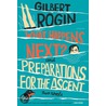 What Happens Next? And Preparations For The Ascent door Gilbert Rogin