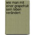 Wie man mit einer Grapefruit sein Leben verändert