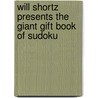 Will Shortz Presents the Giant Gift Book of Sudoku door Peter Ritmeester