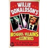 Willie Donaldson's Rogues, Villains And Eccentrics by William Donaldson
