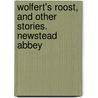 Wolfert's Roost, And Other Stories. Newstead Abbey door Washington Washington Irving