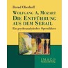 Wolfgang A. Mozart: Die Entführung aus dem Serail door Bernd Oberhoff
