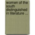 Women of the South Distinguished in Literature ...