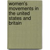 Women's Movements In The United States And Britain by Christine Bolt