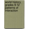 World History, Grades 9-12 Patterns of Interaction door Roger B. Beck