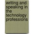 Writing And Speaking In The Technology Professions