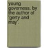 Young Governess. by the Author of 'Gerty and May'.