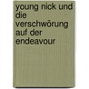 Young Nick und die Verschwörung auf der Endeavour door Jürgen Seidel