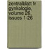 Zentralblatt Fr Gynkologie, Volume 26, Issues 1-26
