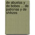 de Abuelas y de Bobes ... de Patronas y de Shikzes