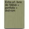 Écho A1. Livre De L'élève + Portfolio + Dvd-rom door Onbekend
