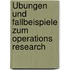 Übungen und Fallbeispiele zum Operations Research