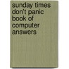 Sunday Times Don't Panic Book Of Computer Answers door Nigel Powell