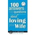 100 Answers to 100 Questions about Loving Your Wife