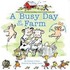 A Busy Day at the Farm [With More Than 25 Stickers]