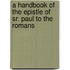 A Handbook Of The Epistle Of Sr. Paul To The Romans