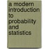 A Modern Introduction To Probability And Statistics