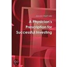 A Physician's Prescription For Successful Investing by Jacob I. Haft Md