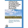A Practical Introduction To Greek Prose Composition door Jesse Ames Spencer Kerchever Arnold