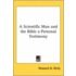 A Scientific Man And The Bible A Personal Testimony