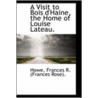 A Visit To Bois D'Haine, The Home Of Louise Lateau. door Howe Frances R. (Frances Rose).
