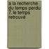 A la recherche du temps perdu 7. Le temps retrouvé
