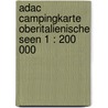 Adac Campingkarte Oberitalienische Seen 1 : 200 000 door Onbekend