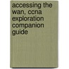 Accessing The Wan, Ccna Exploration Companion Guide door Rick Graziani