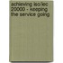 Achieving Iso/Iec 20000 - Keeping The Service Going