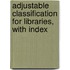 Adjustable Classification for Libraries, with Index