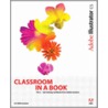 Adobe Illustrator Cs Classroom In A Book With Cdrom by Adobe Creative Team