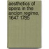 Aesthetics of Opera in the Ancien Regime, 1647 1785