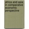 Africa And Asia In Comparative Economic Perspective door Onbekend