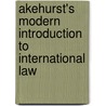 Akehurst's Modern Introduction to International Law by Peter Malanczuk