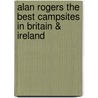 Alan Rogers The Best Campsites In Britain & Ireland by Alan Rogers' Guides
