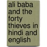 Ali Baba And The Forty Thieves In Hindi And English door Kate Clynes