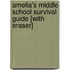 Amelia's Middle School Survival Guide [With Eraser]