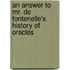 An Answer To Mr. De Fontenelle's History Of Oracles